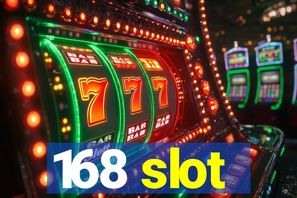 168 slot