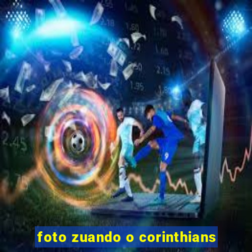 foto zuando o corinthians