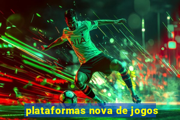 plataformas nova de jogos