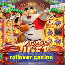 rollover casino