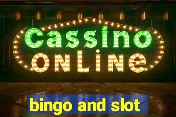 bingo and slot