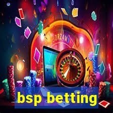 bsp betting