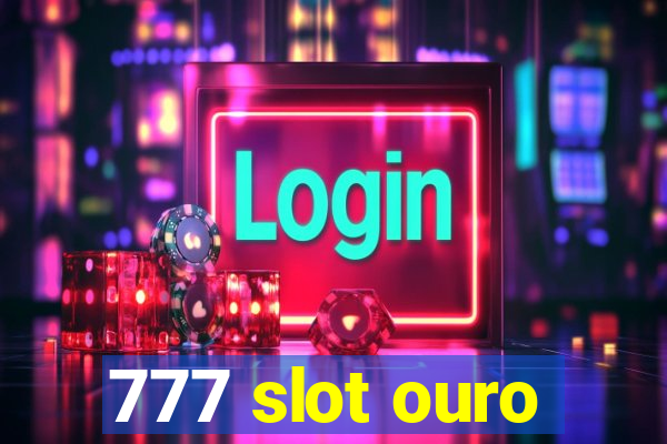 777 slot ouro