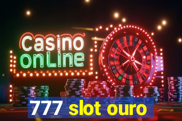 777 slot ouro