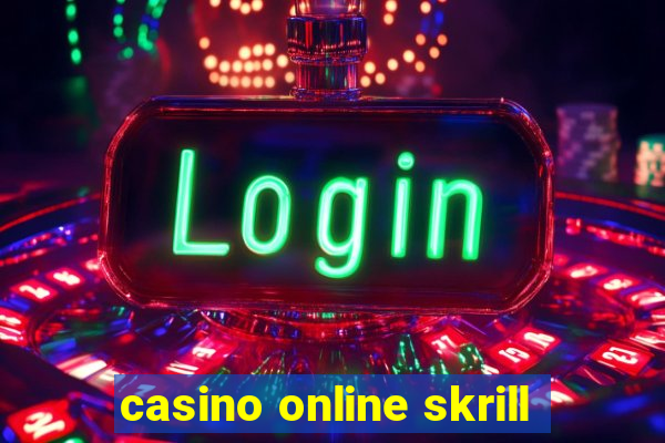 casino online skrill