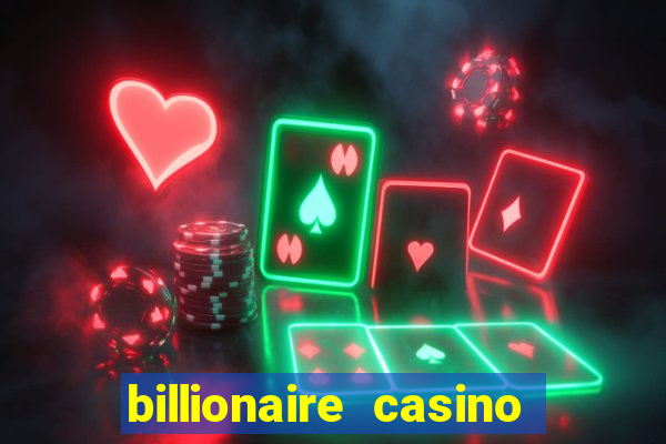 billionaire casino slot games