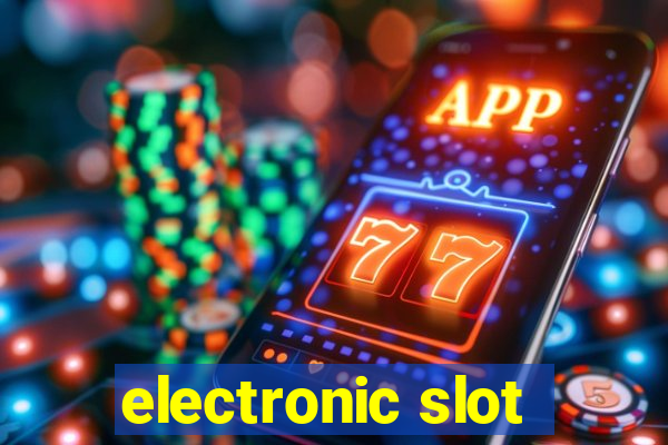 electronic slot