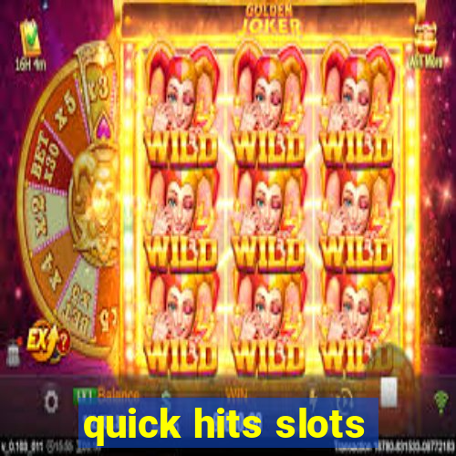 quick hits slots