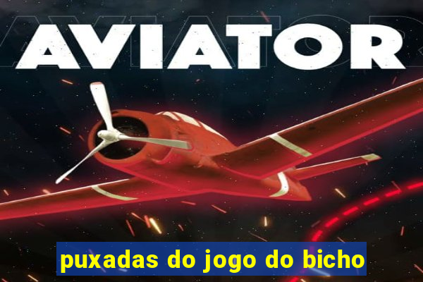 puxadas do jogo do bicho