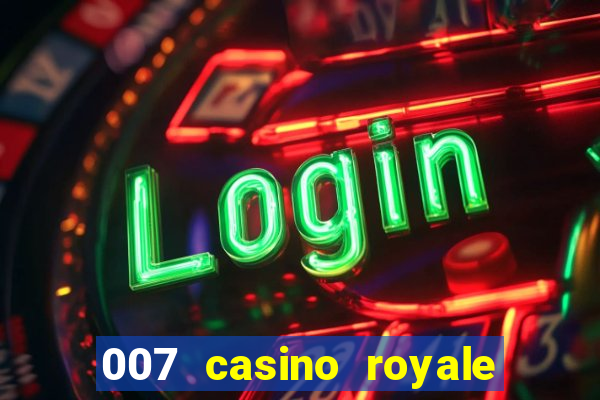 007 casino royale completo legendado