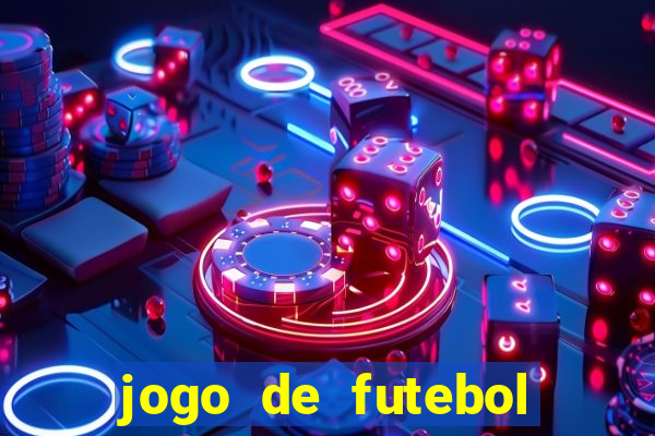 jogo de futebol para ganhar dinheiro