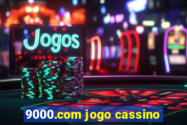 9000.com jogo cassino