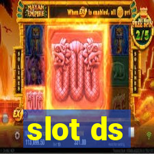 slot ds