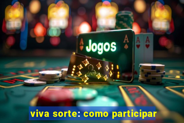 viva sorte: como participar