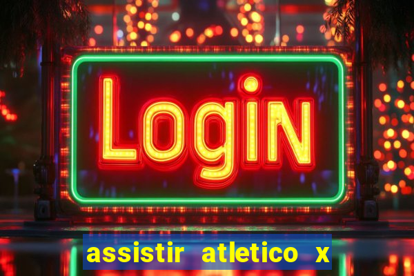 assistir atletico x botafogo futemax