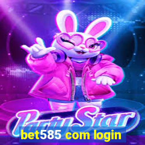 bet585 com login