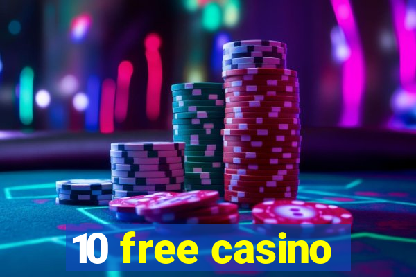 10 free casino