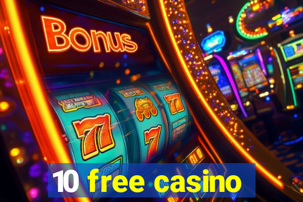 10 free casino