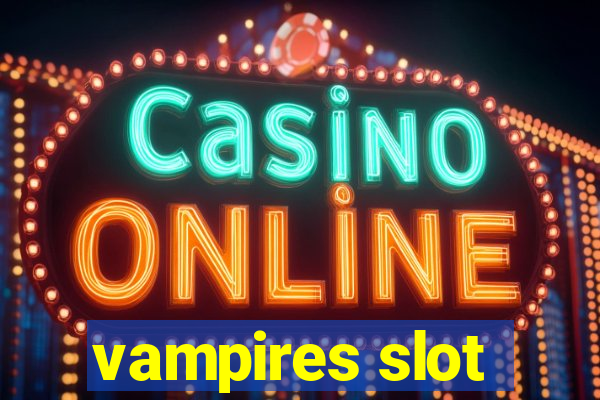 vampires slot