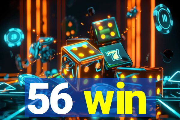 56 win