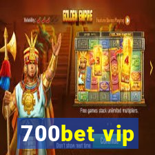 700bet vip