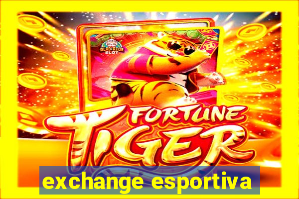 exchange esportiva