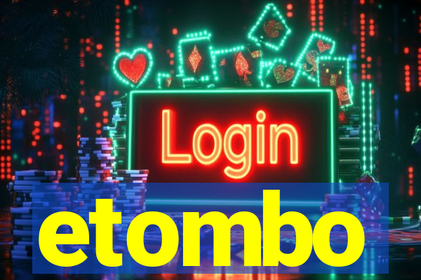 etombo