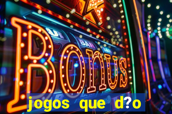 jogos que d?o dinheiro sem precisar depositar nada