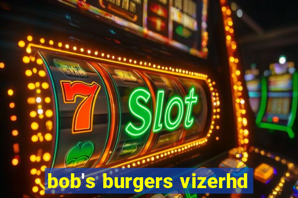 bob's burgers vizerhd