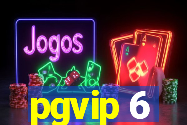 pgvip 6