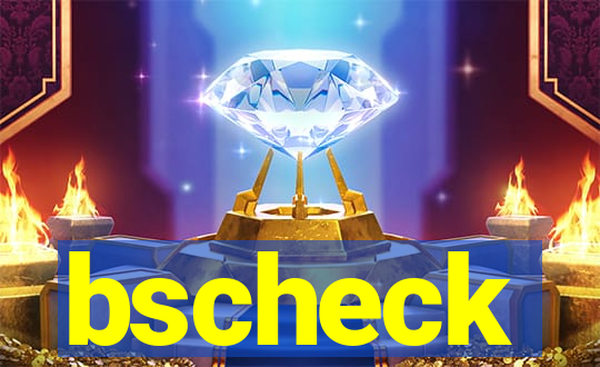 bscheck