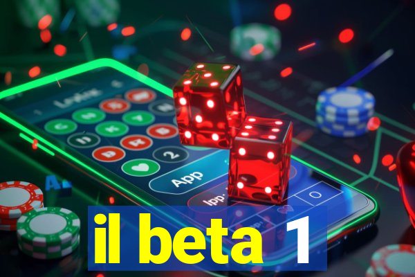 il beta 1