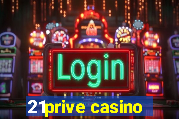 21prive casino