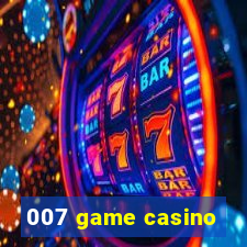 007 game casino