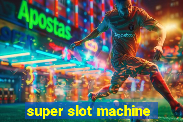 super slot machine