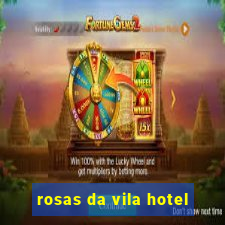 rosas da vila hotel