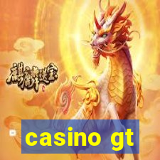 casino gt