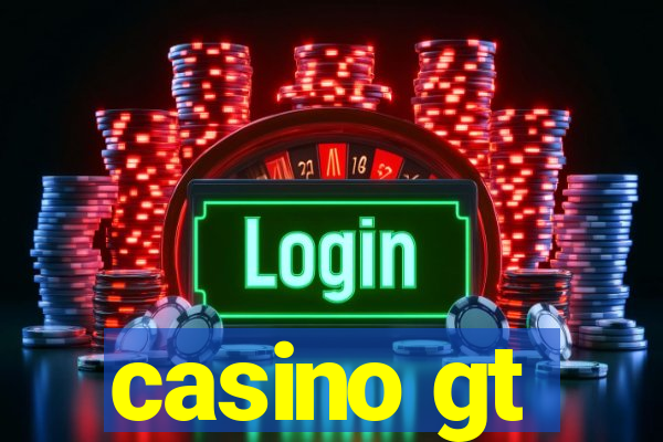 casino gt