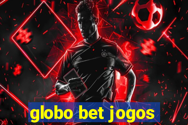 globo bet jogos