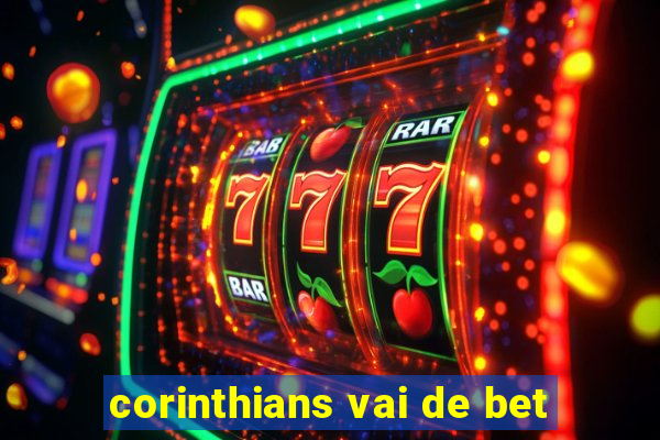 corinthians vai de bet