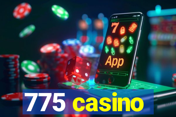 775 casino