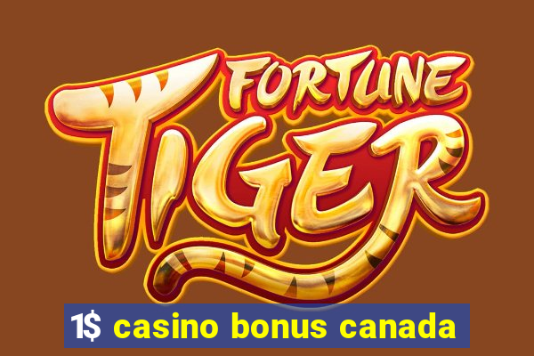 1$ casino bonus canada