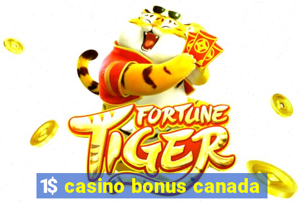 1$ casino bonus canada