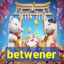 betwener