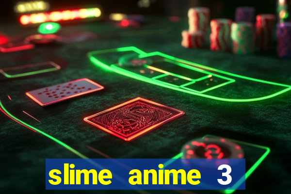 slime anime 3 temporada dublado