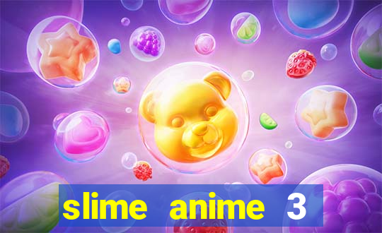 slime anime 3 temporada dublado