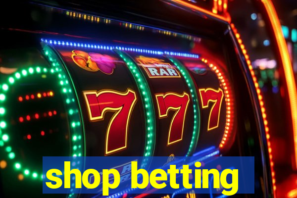 shop betting