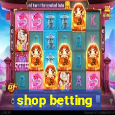 shop betting