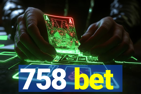 758 bet