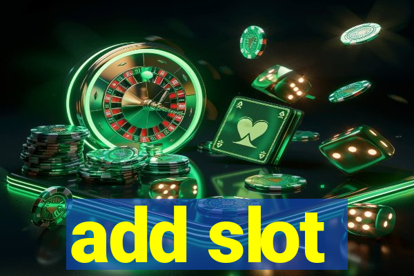 add slot